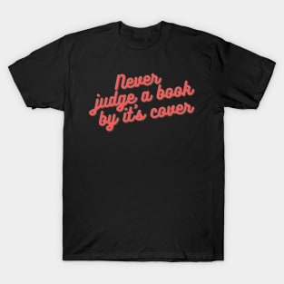 Never judge a book by it's cover T-Shirt